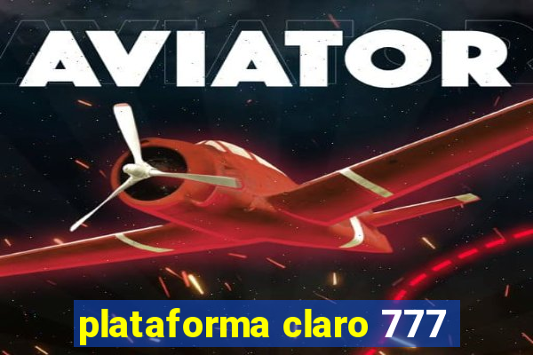 plataforma claro 777